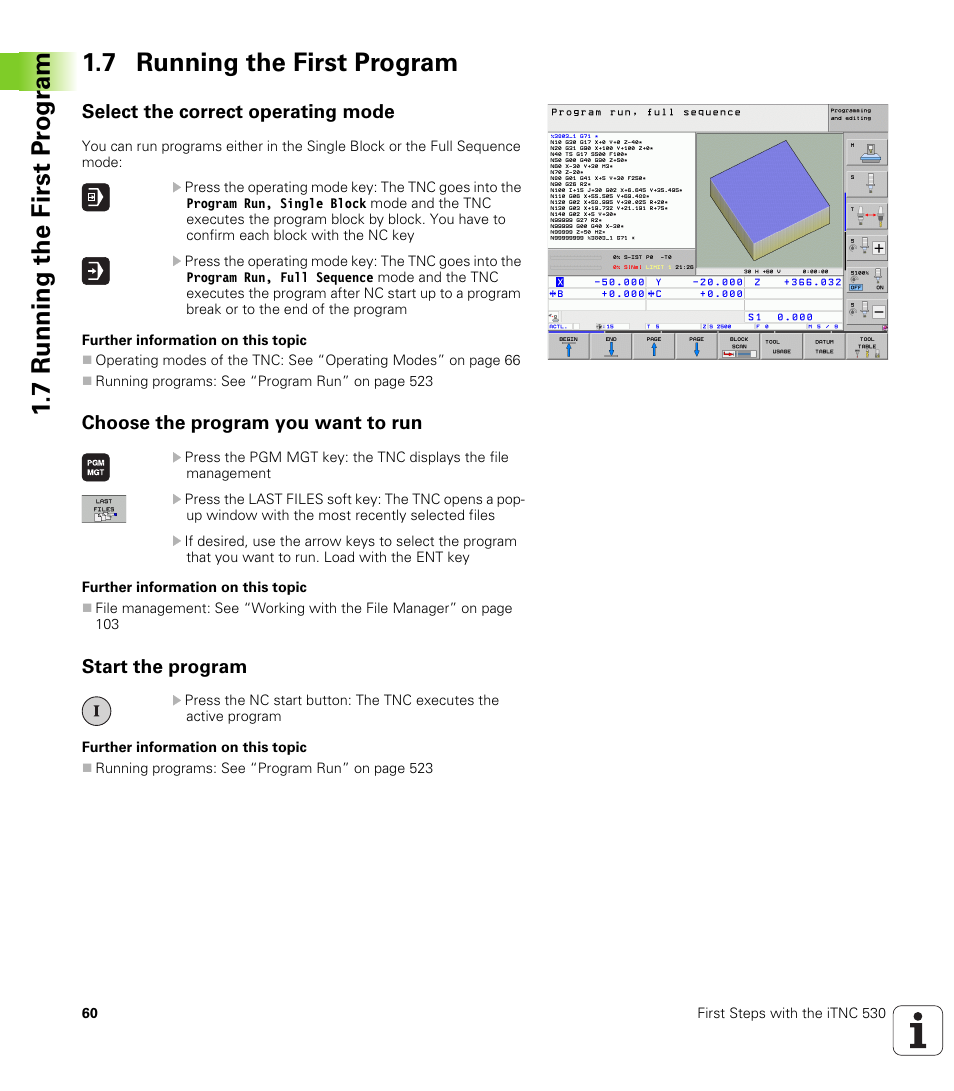 7 running the first program, Select the correct operating mode, Choose the program you want to run | Start the program | HEIDENHAIN iTNC 530 (606 42x-01) ISO programming User Manual | Page 60 / 618