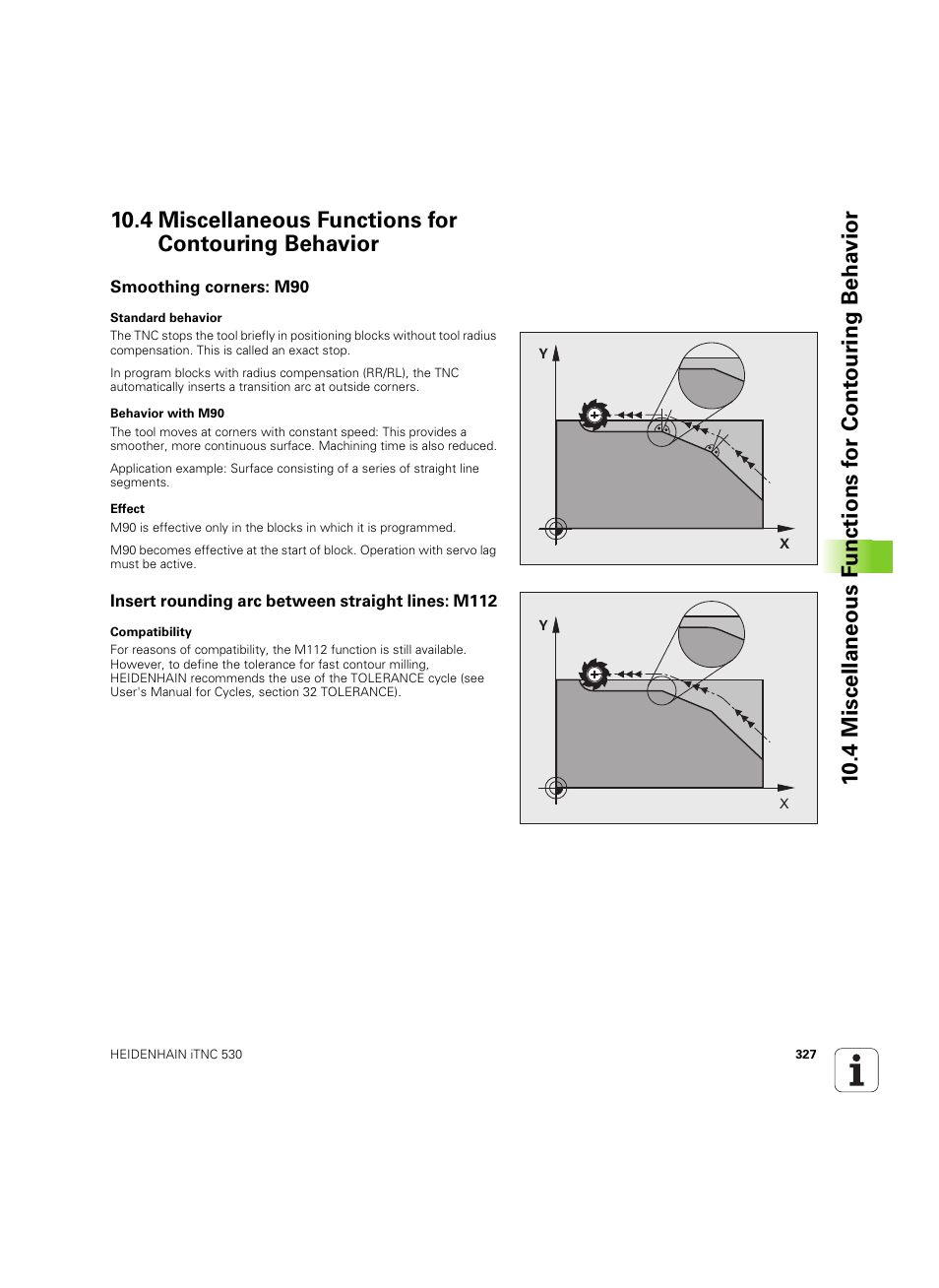 4 miscellaneous functions for contouring behavior, Smoothing corners: m90, Insert rounding arc between straight lines: m112 | HEIDENHAIN iTNC 530 (606 42x-02) ISO programming User Manual | Page 327 / 648