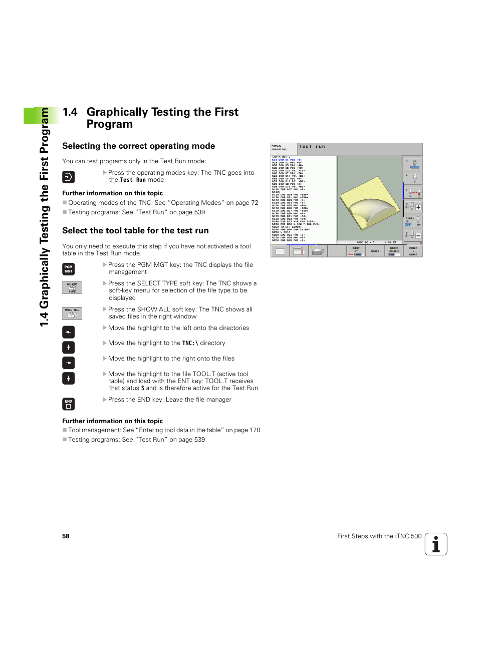 4 graphically testing the first program, Selecting the correct operating mode, Select the tool table for the test run | HEIDENHAIN iTNC 530 (606 42x-02) ISO programming User Manual | Page 58 / 648