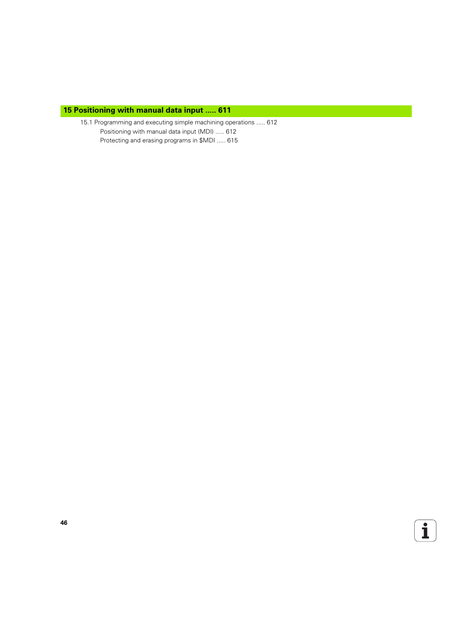 15 positioning with manual data input | HEIDENHAIN iTNC 530 (60642x-03) User Manual | Page 46 / 735