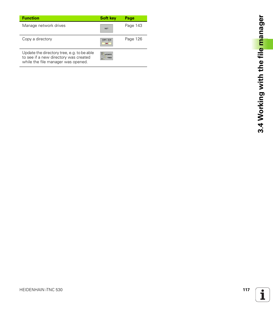 4 w o rk ing with the file manag e r | HEIDENHAIN iTNC 530 (60642x-03) ISO programming User Manual | Page 117 / 656