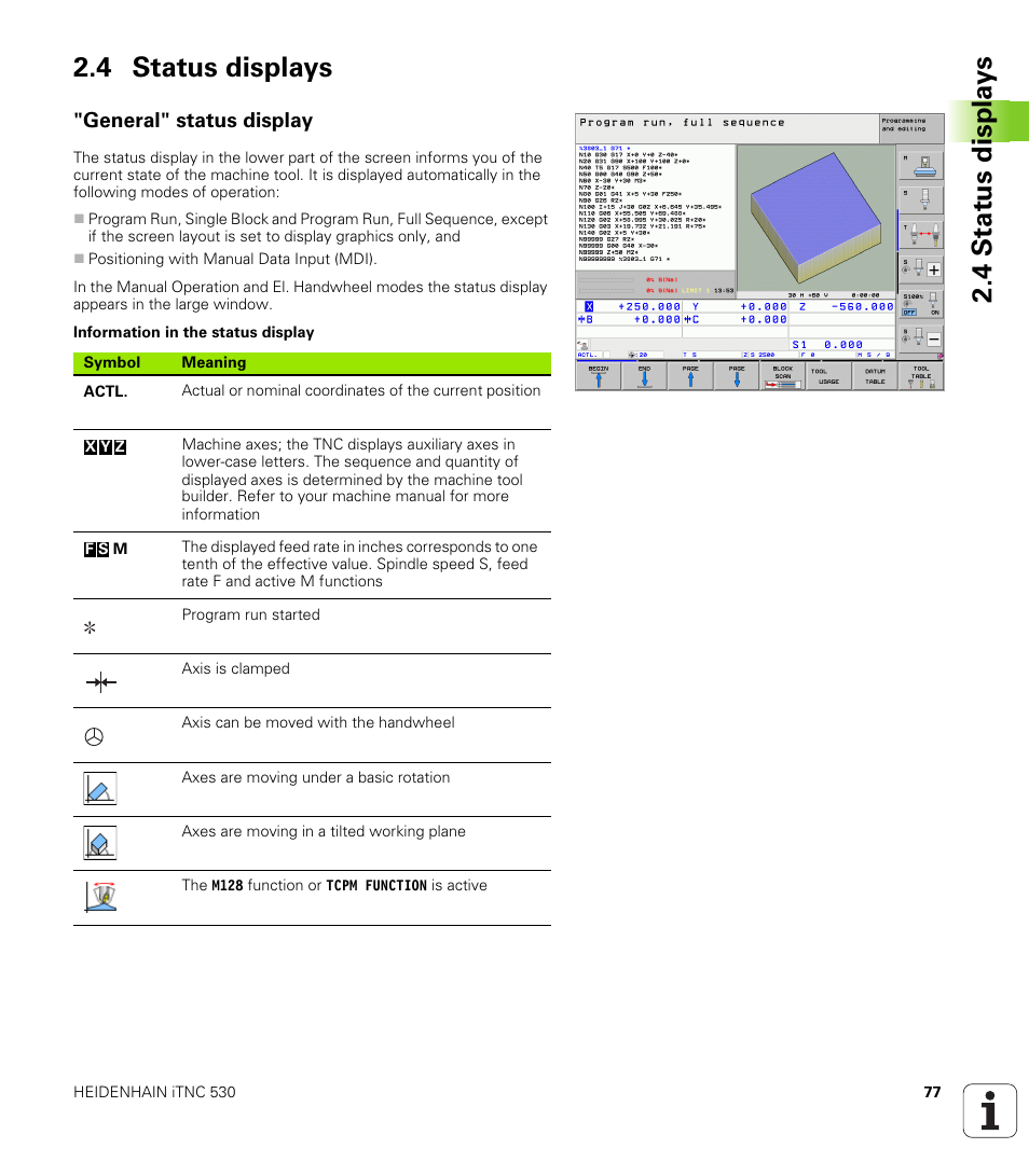 4 status displays, General" status display, 4 st at us disp la ys 2.4 status displays | HEIDENHAIN iTNC 530 (60642x-03) ISO programming User Manual | Page 77 / 656