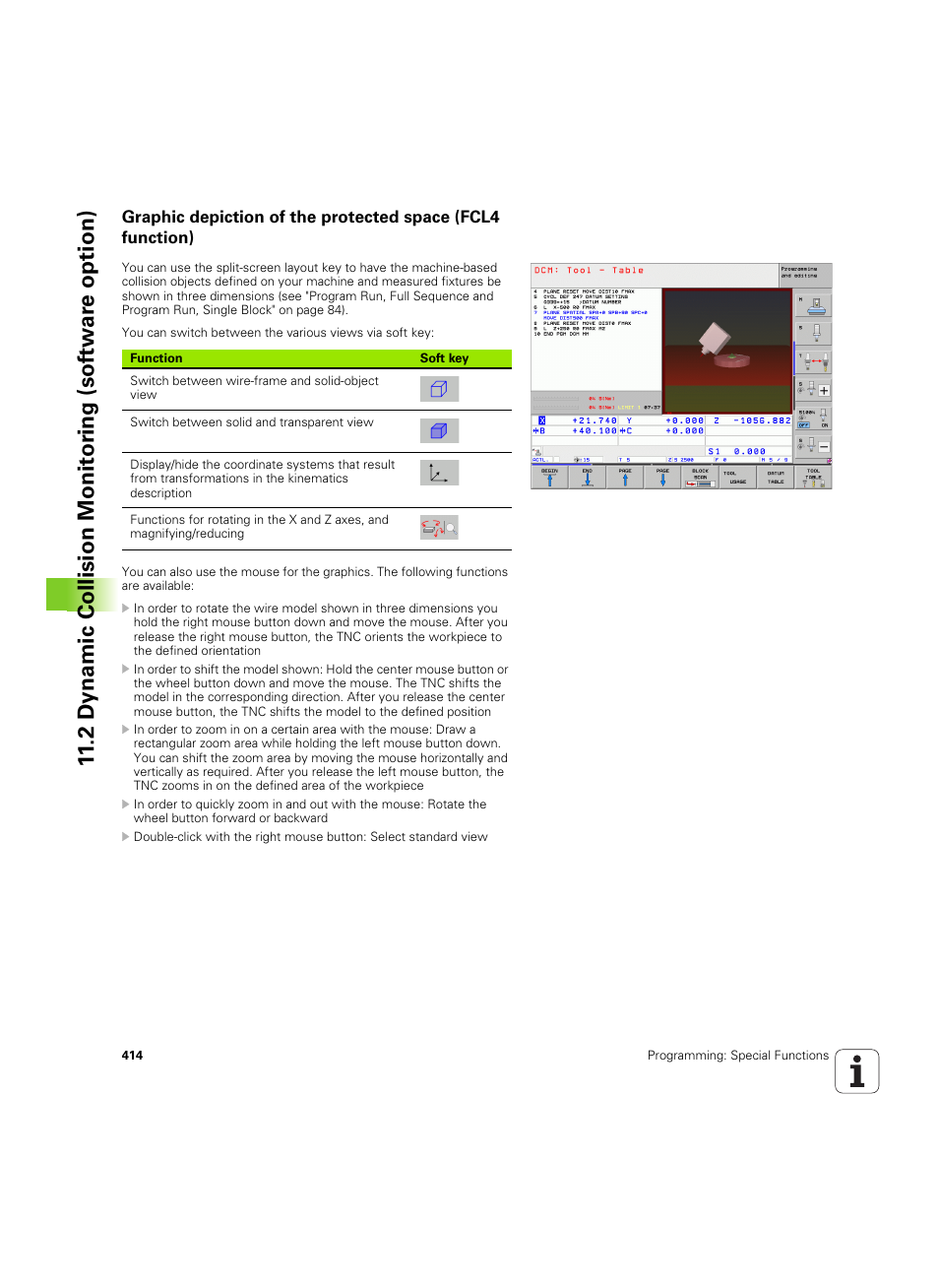 See "graphic depiction of the | HEIDENHAIN iTNC 530 (60642x-04) User Manual | Page 414 / 747