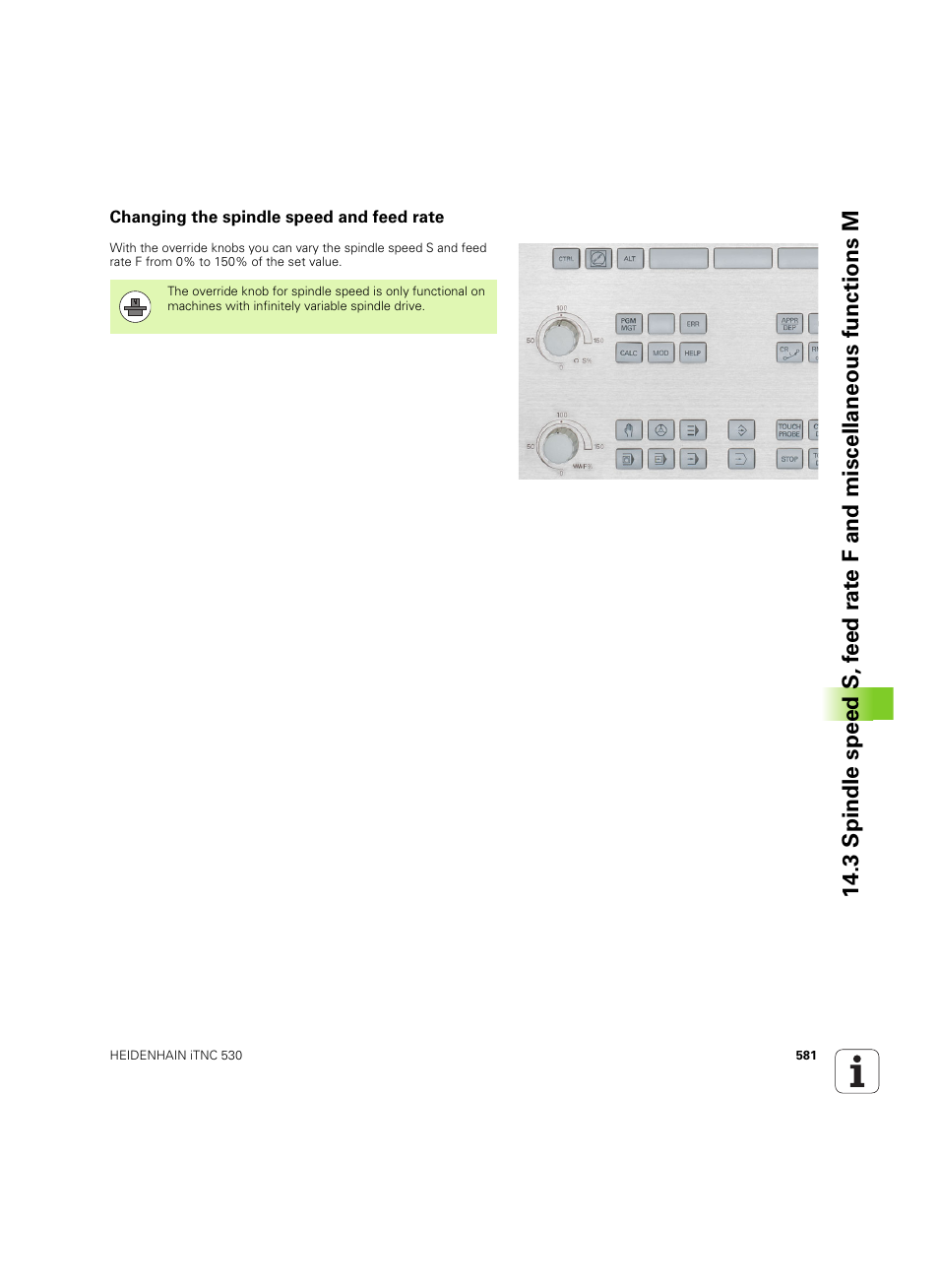 Changing the spindle speed and feed rate | HEIDENHAIN iTNC 530 (60642x-04) User Manual | Page 581 / 747