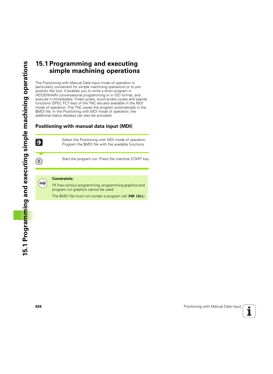 Positioning with manual data input (mdi), See "programming and executing simple machining, See "programming and executing simple | HEIDENHAIN iTNC 530 (60642x-04) User Manual | Page 626 / 747