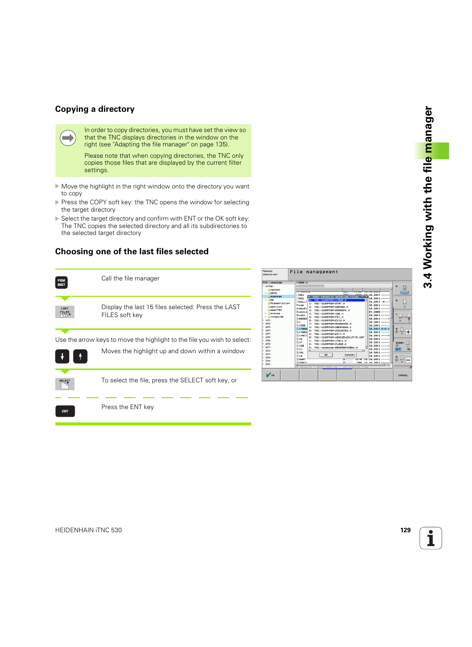 Copying a directory, Choosing one of the last files selected, 4 w o rk ing with the file manag er | HEIDENHAIN iTNC 530 (60642x-04) ISO programming User Manual | Page 129 / 664