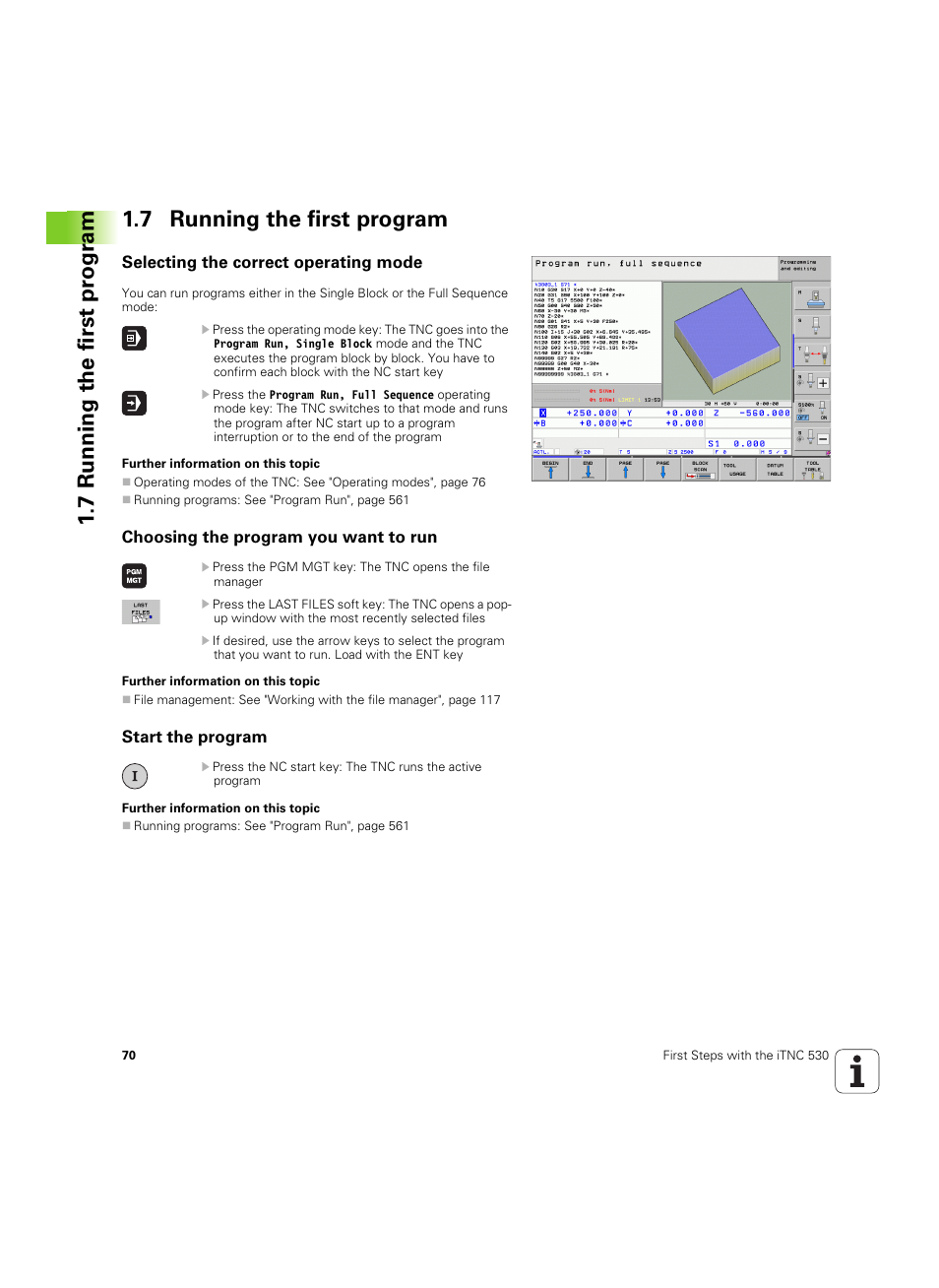 7 running the first program, Selecting the correct operating mode, Choosing the program you want to run | Start the program | HEIDENHAIN iTNC 530 (60642x-04) ISO programming User Manual | Page 70 / 664