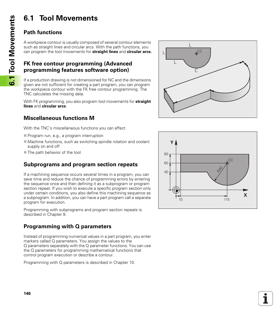 1 tool movements, Path functions, Miscellaneous functions m | Subprograms and program section repeats, Programming with q parameters, 1 t ool mo v e ments 6.1 tool movements | HEIDENHAIN TNC 620 (340 56x-01) User Manual | Page 146 / 539