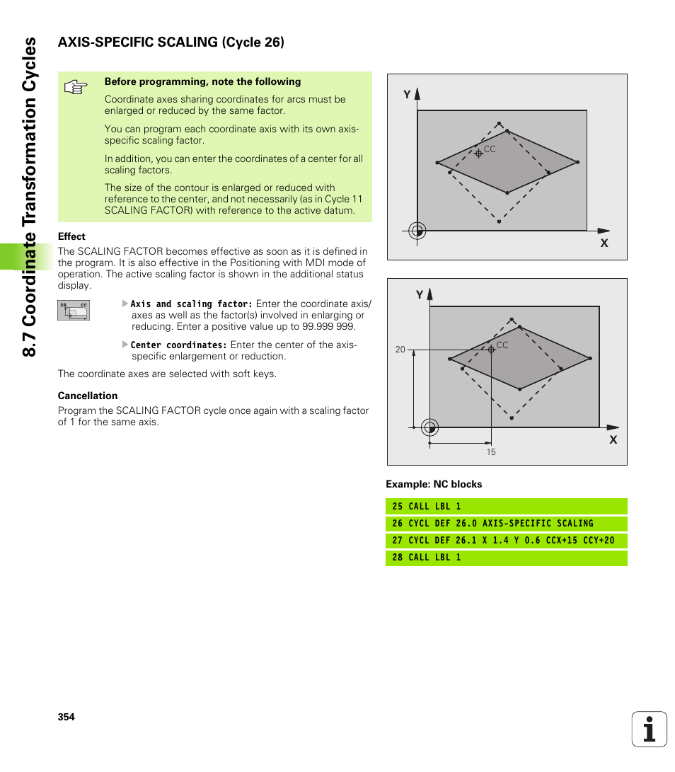 Axis-specific scaling (cycle 26), 7 coor dinat e t ransf or mation cy cles | HEIDENHAIN TNC 620 (340 56x-01) User Manual | Page 354 / 539