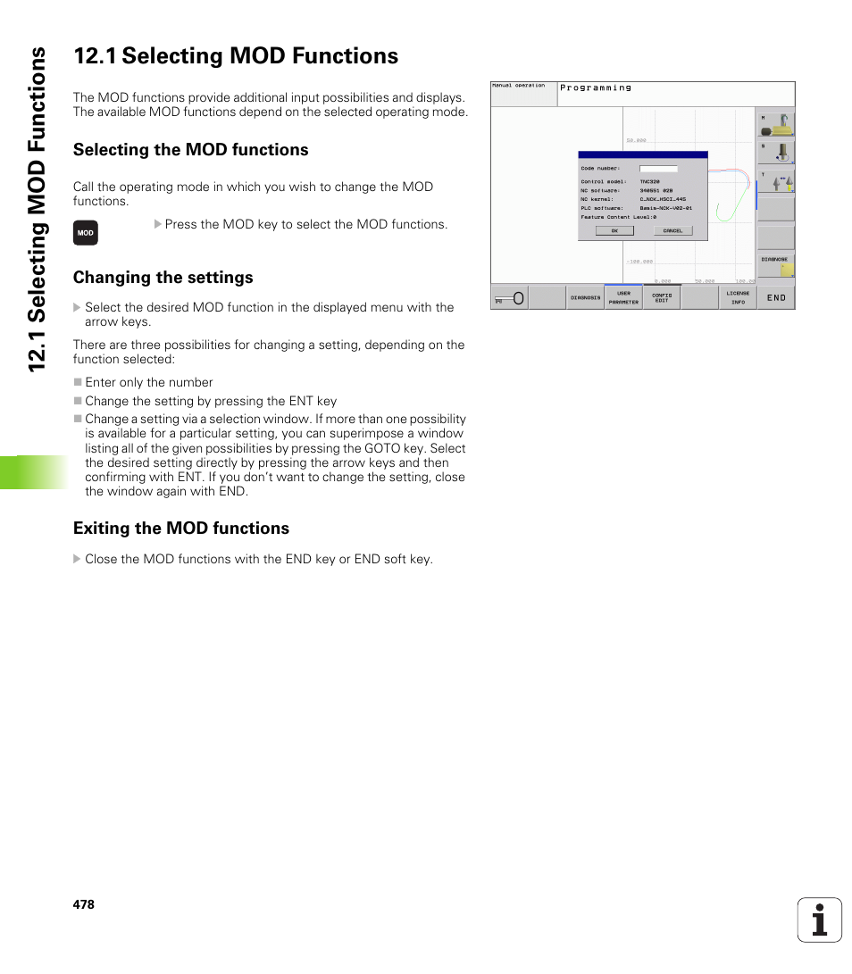1 selecting mod functions, Selecting the mod functions, Changing the settings | Exiting the mod functions | HEIDENHAIN TNC 620 (340 56x-01) User Manual | Page 478 / 539