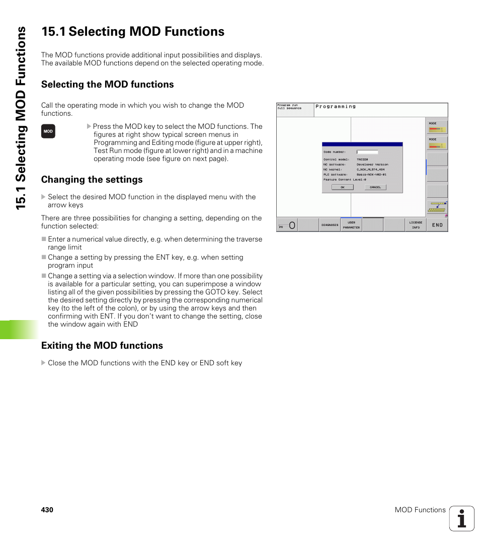 1 selecting mod functions, Selecting the mod functions, Changing the settings | Exiting the mod functions | HEIDENHAIN TNC 620 (340 56x-02) User Manual | Page 430 / 511