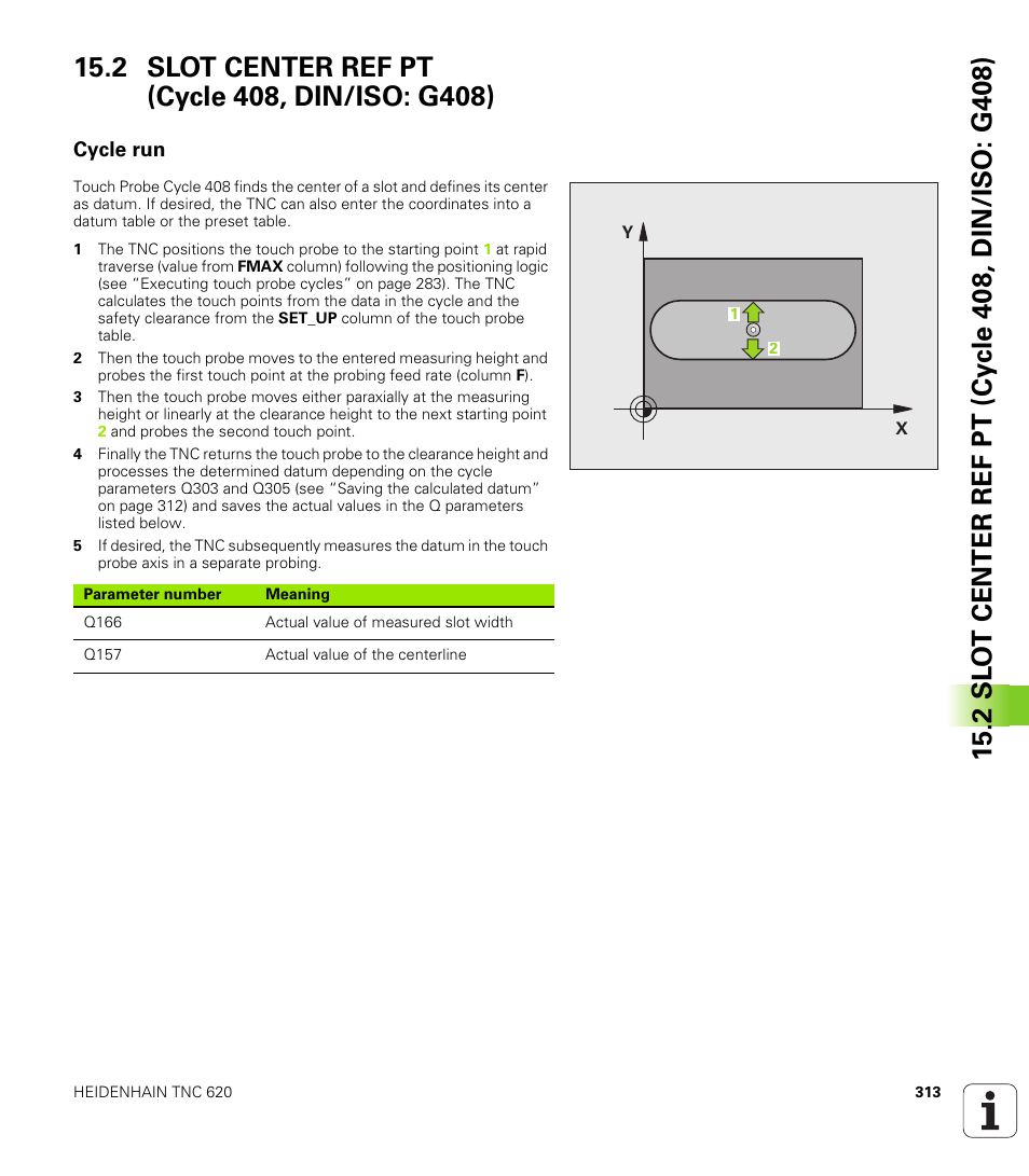 2 slot center ref pt (cycle 408, din/iso: g408), Cycle run | HEIDENHAIN TNC 620 (340 56x-02) Cycle programming User Manual | Page 313 / 437