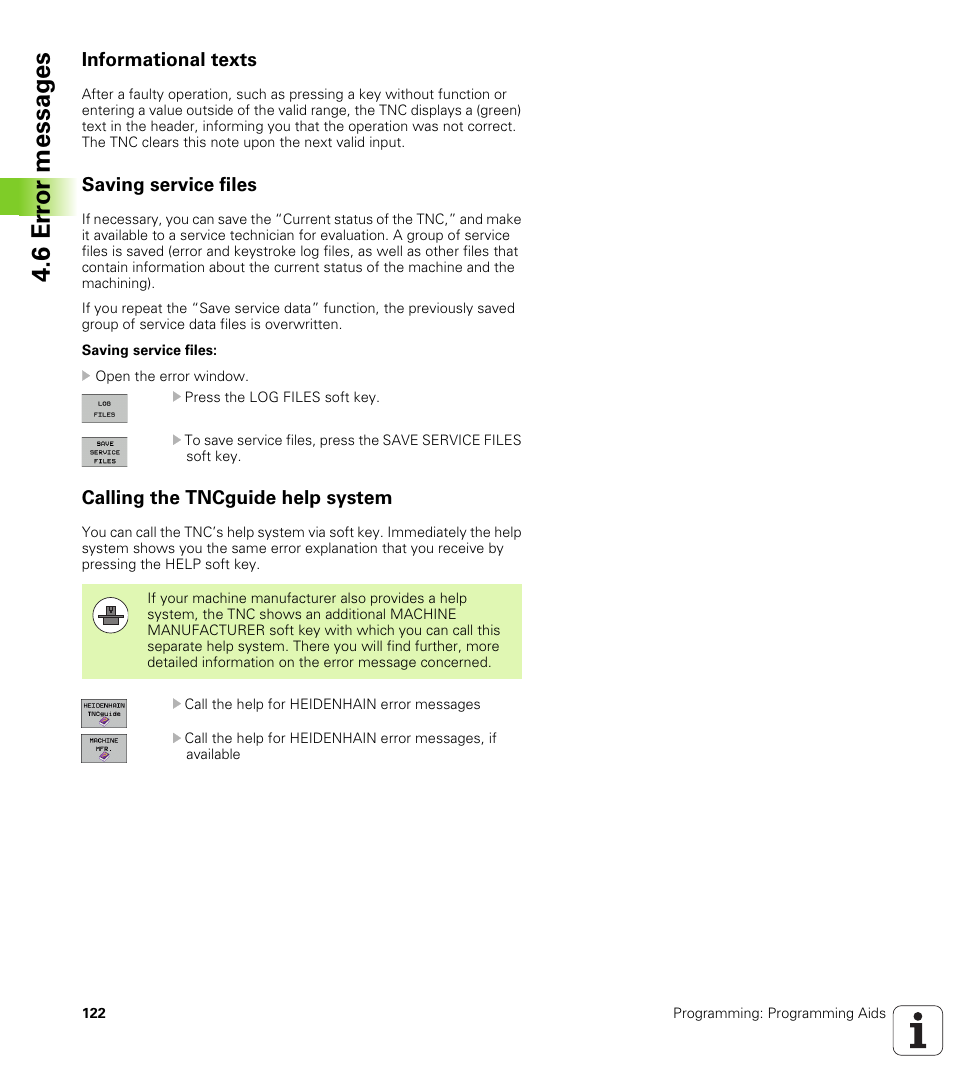 Informational texts, Saving service files, Calling the tncguide help system | 6 er ror messag es | HEIDENHAIN TNC 620 (340 56x-02) ISO programming User Manual | Page 122 / 467