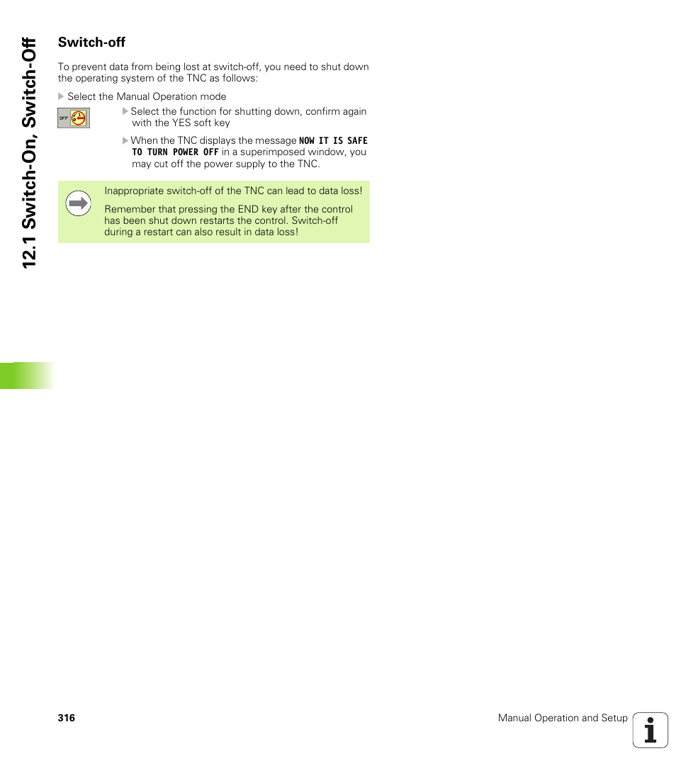Switch-off, 1 s w itc h -on, s w itc h -of f | HEIDENHAIN TNC 620 (340 56x-02) ISO programming User Manual | Page 316 / 467