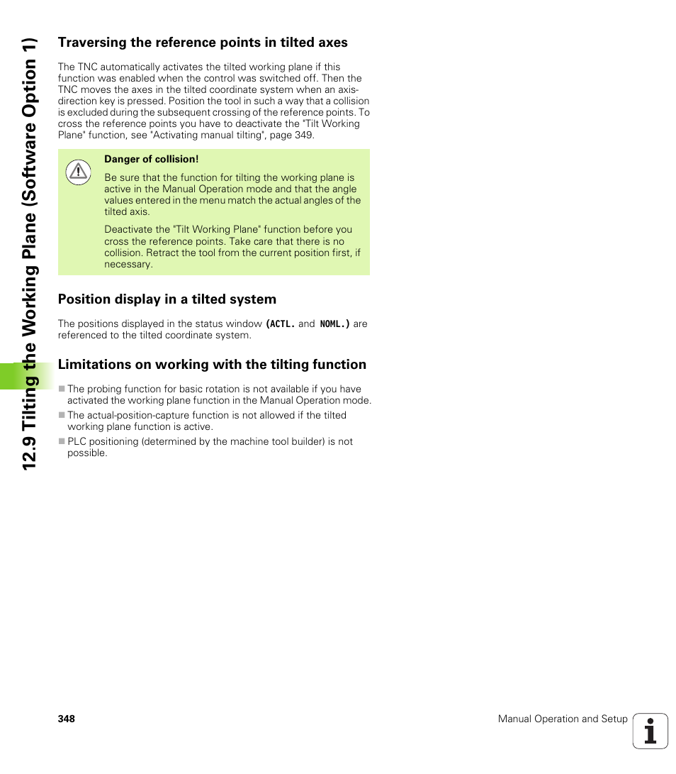 Traversing the reference points in tilted axes, Position display in a tilted system, Limitations on working with the tilting function | HEIDENHAIN TNC 620 (340 56x-02) ISO programming User Manual | Page 348 / 467