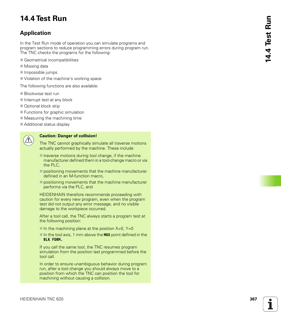 4 test run, Application, 4 t est run 14.4 test run | HEIDENHAIN TNC 620 (340 56x-02) ISO programming User Manual | Page 367 / 467