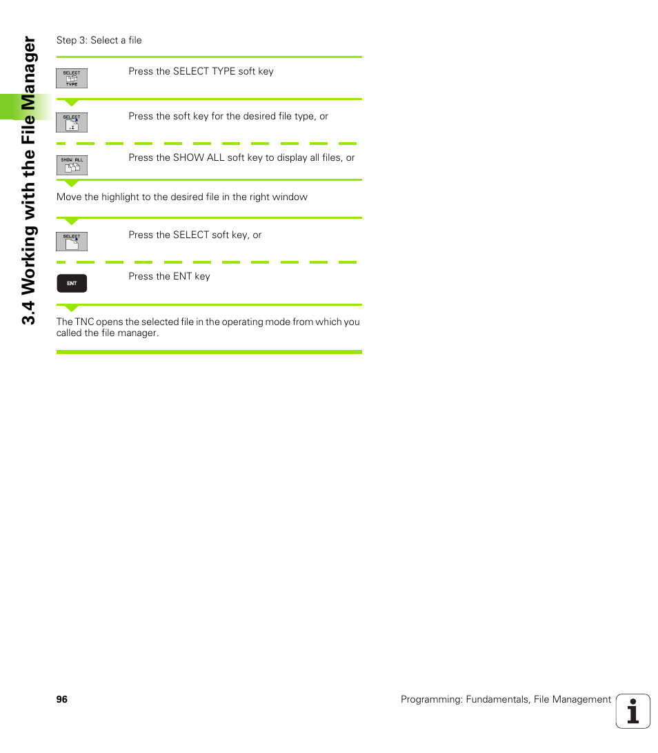 4 w o rk ing with the file manag e r | HEIDENHAIN TNC 620 (340 56x-02) ISO programming User Manual | Page 96 / 467