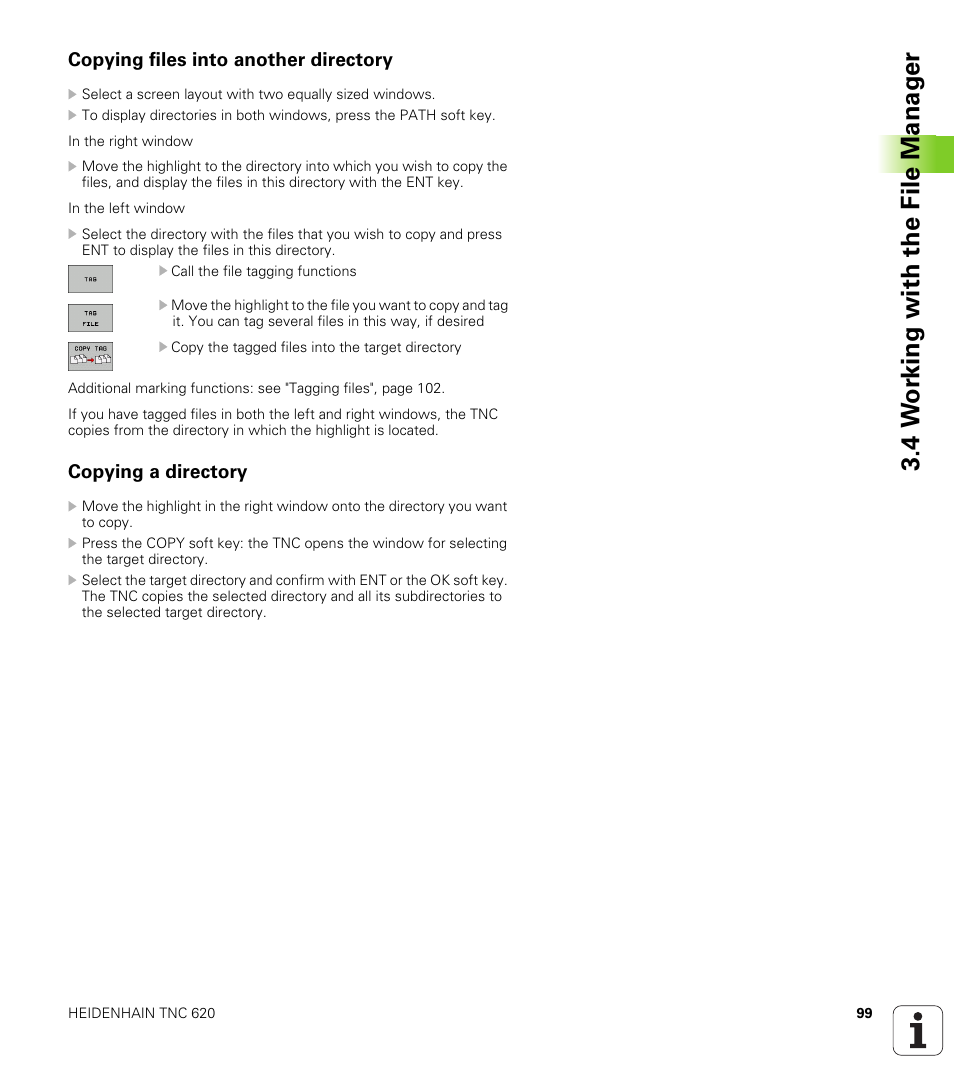 Copying files into another directory, Copying a directory, 4 w o rk ing with the file manag e r | HEIDENHAIN TNC 620 (340 56x-02) ISO programming User Manual | Page 99 / 467