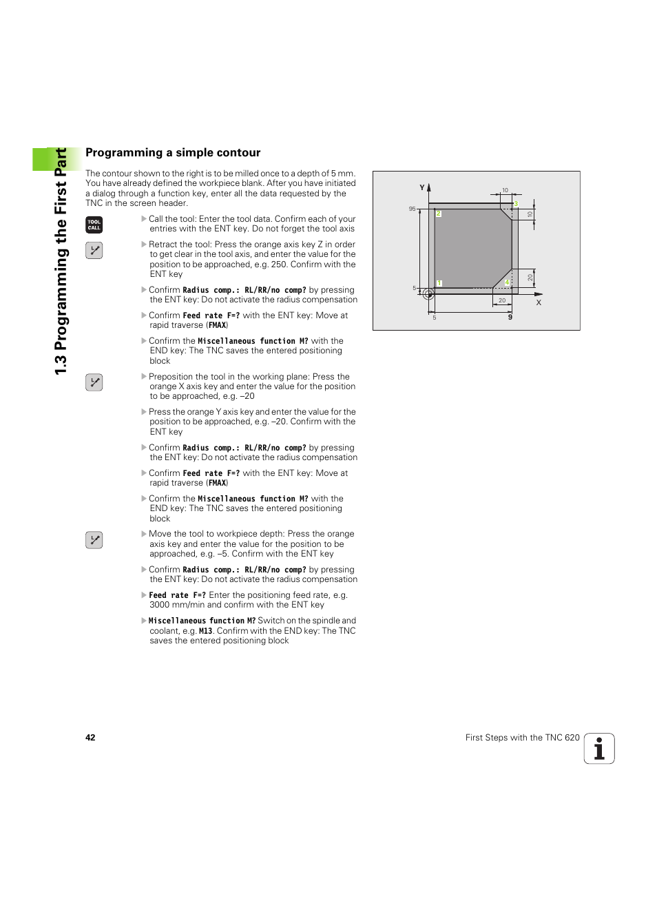 Programming a simple contour, 3 pr ogr amming the first p a rt | HEIDENHAIN TNC 620 (340 56x-03) User Manual | Page 42 / 541