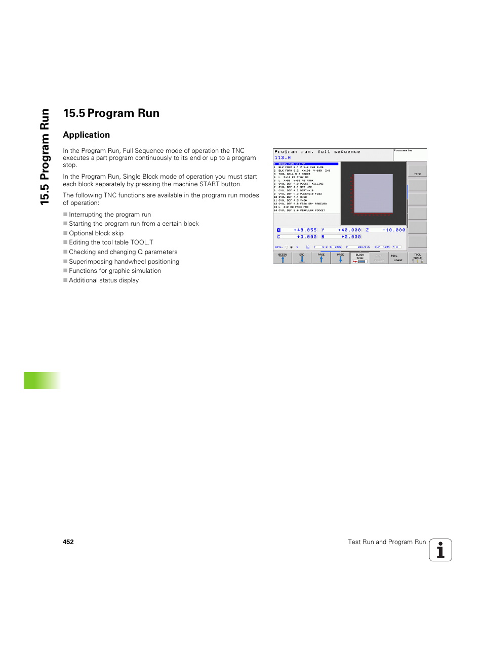 5 program run, Application, 5 pr ogr am run 15.5 program run | HEIDENHAIN TNC 620 (340 56x-03) User Manual | Page 452 / 541