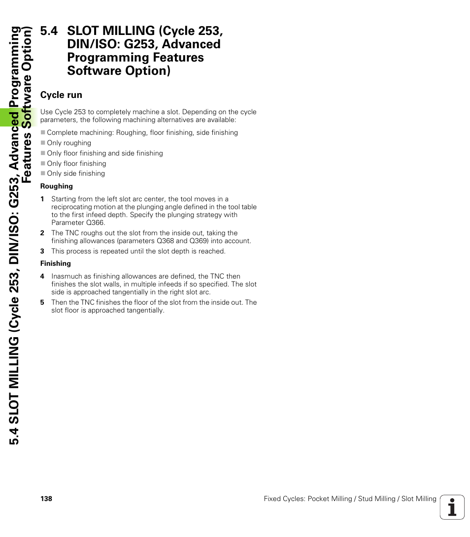 Cycle run | HEIDENHAIN TNC 620 (340 56x-03) Cycle programming User Manual | Page 138 / 459