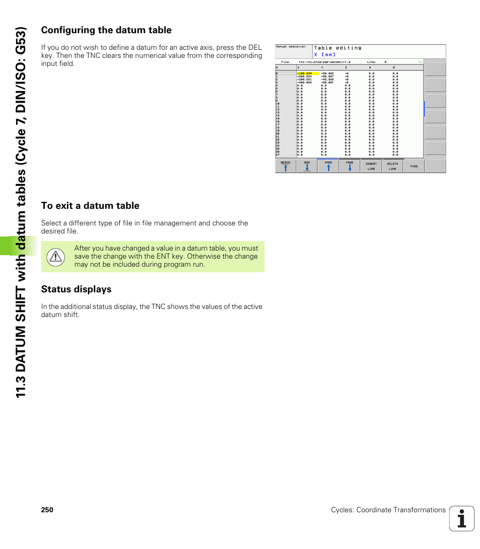 Configuring the datum table, To exit a datum table, Status displays | HEIDENHAIN TNC 620 (340 56x-03) Cycle programming User Manual | Page 250 / 459