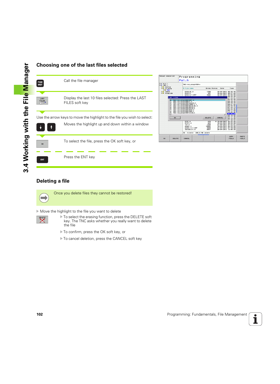 Choosing one of the last files selected, Deleting a file, 4 w o rk ing with the file manag e r | HEIDENHAIN TNC 620 (340 56x-03) ISO programming User Manual | Page 102 / 491
