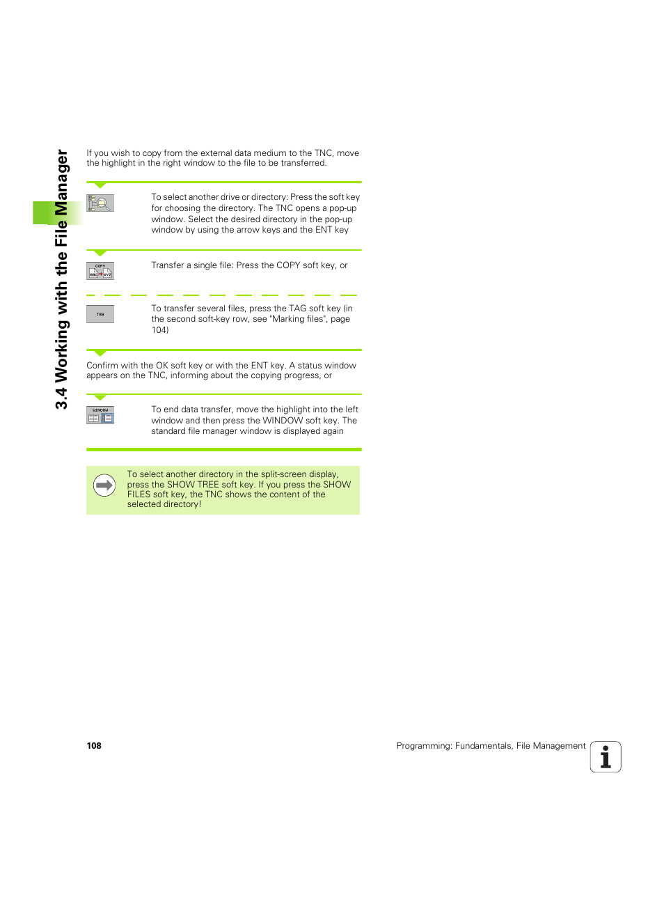 4 w o rk ing with the file manag e r | HEIDENHAIN TNC 620 (340 56x-03) ISO programming User Manual | Page 108 / 491