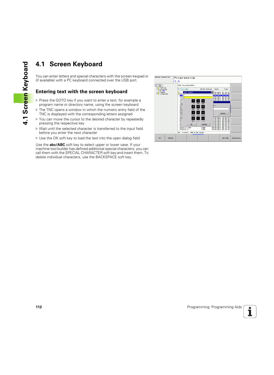 1 screen keyboard, Entering text with the screen keyboard, 1 scr een k e yboar d 4.1 screen keyboard | HEIDENHAIN TNC 620 (340 56x-03) ISO programming User Manual | Page 112 / 491