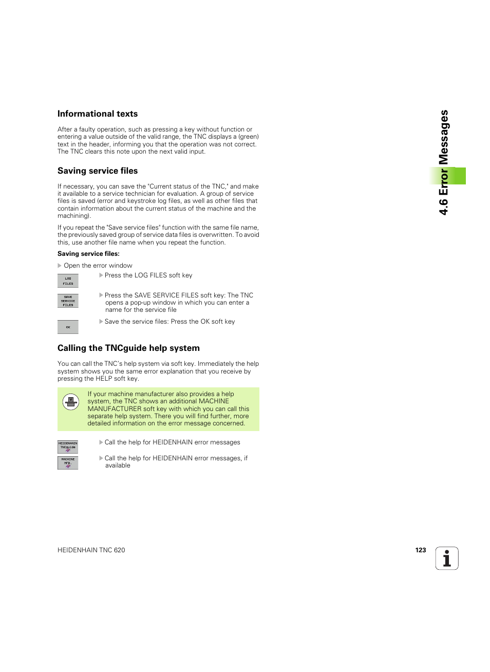 Informational texts, Saving service files, Calling the tncguide help system | 6 er ror messag es | HEIDENHAIN TNC 620 (340 56x-03) ISO programming User Manual | Page 123 / 491