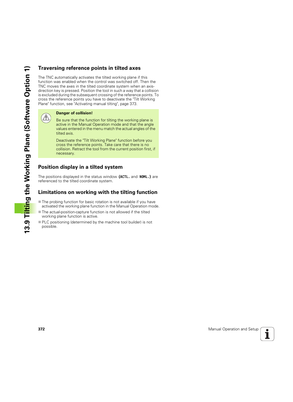 Traversing reference points in tilted axes, Position display in a tilted system, Limitations on working with the tilting function | HEIDENHAIN TNC 620 (340 56x-03) ISO programming User Manual | Page 372 / 491