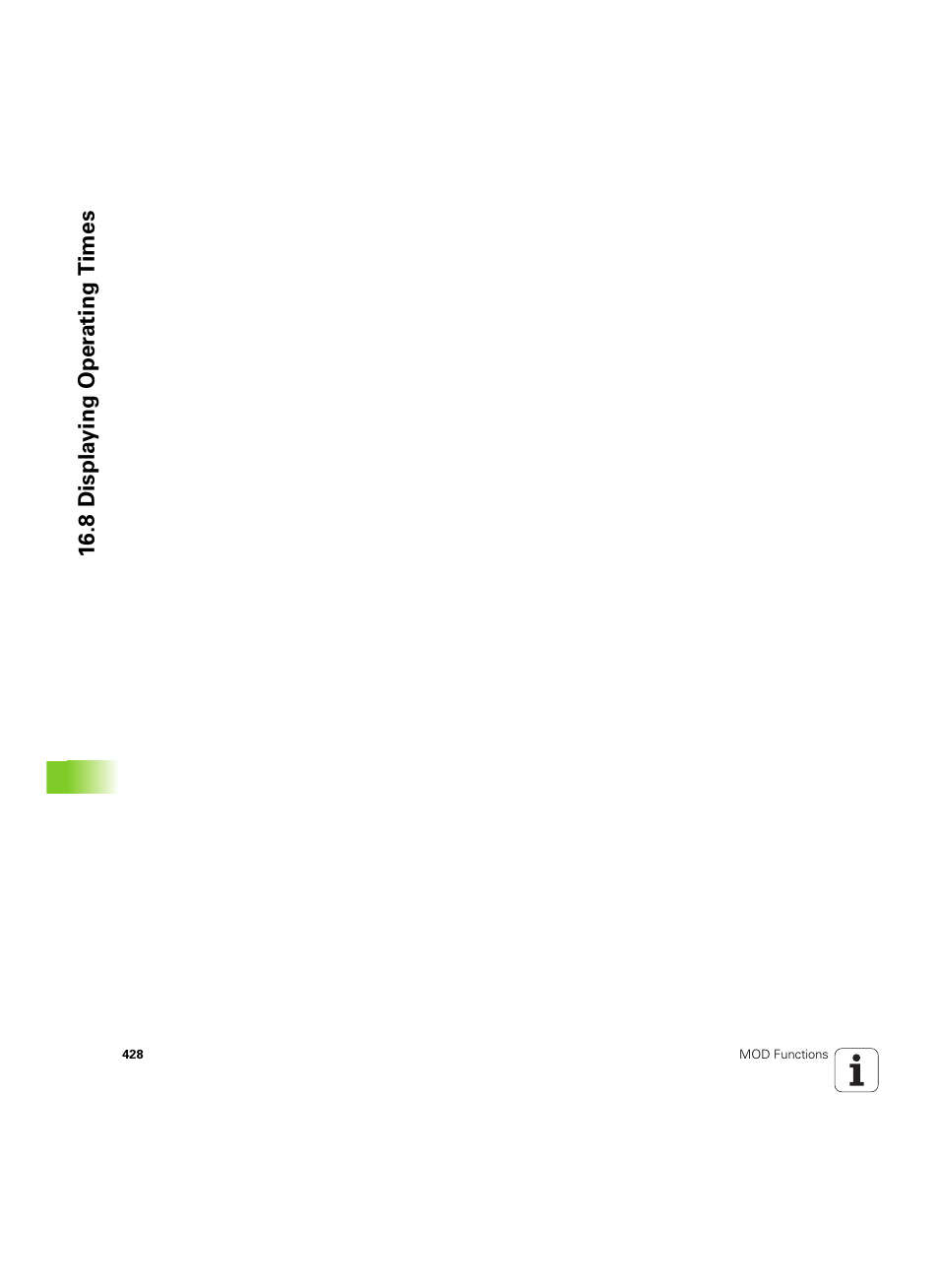 8 displa ying oper ating times | HEIDENHAIN TNC 620 (340 56x-03) ISO programming User Manual | Page 428 / 491