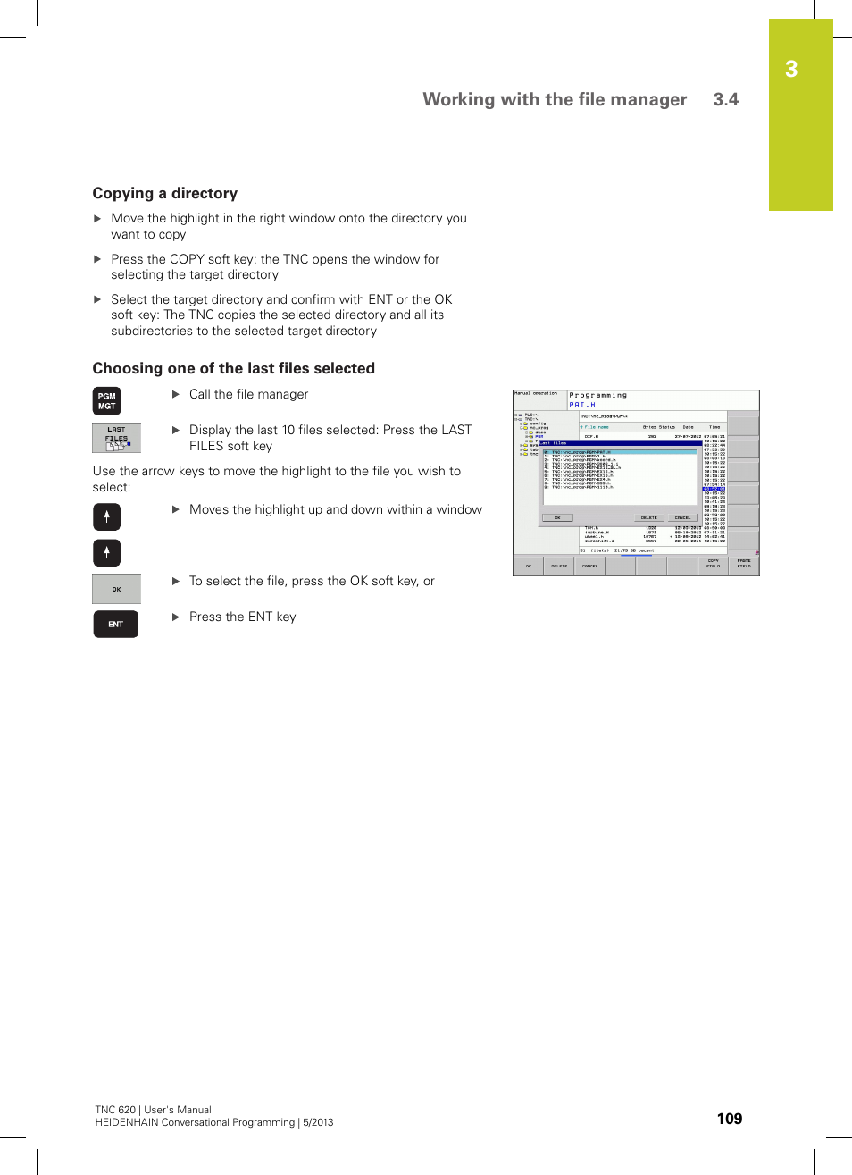 Copying a directory, Choosing one of the last files selected, Working with the file manager 3.4 | HEIDENHAIN TNC 620 (34056x-04) User Manual | Page 109 / 570