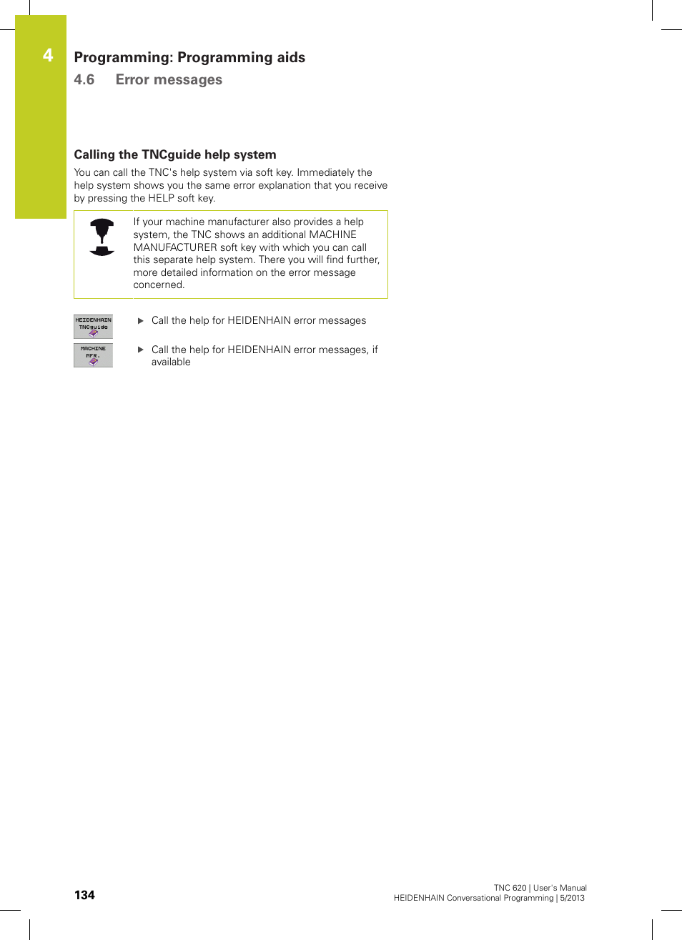 Calling the tncguide help system | HEIDENHAIN TNC 620 (34056x-04) User Manual | Page 134 / 570
