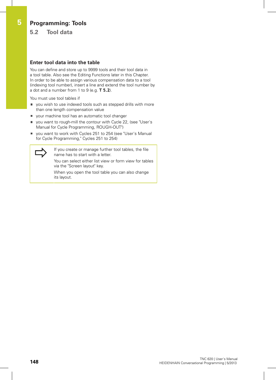 Enter tool data into the table, Programming: tools 5.2 tool data | HEIDENHAIN TNC 620 (34056x-04) User Manual | Page 148 / 570