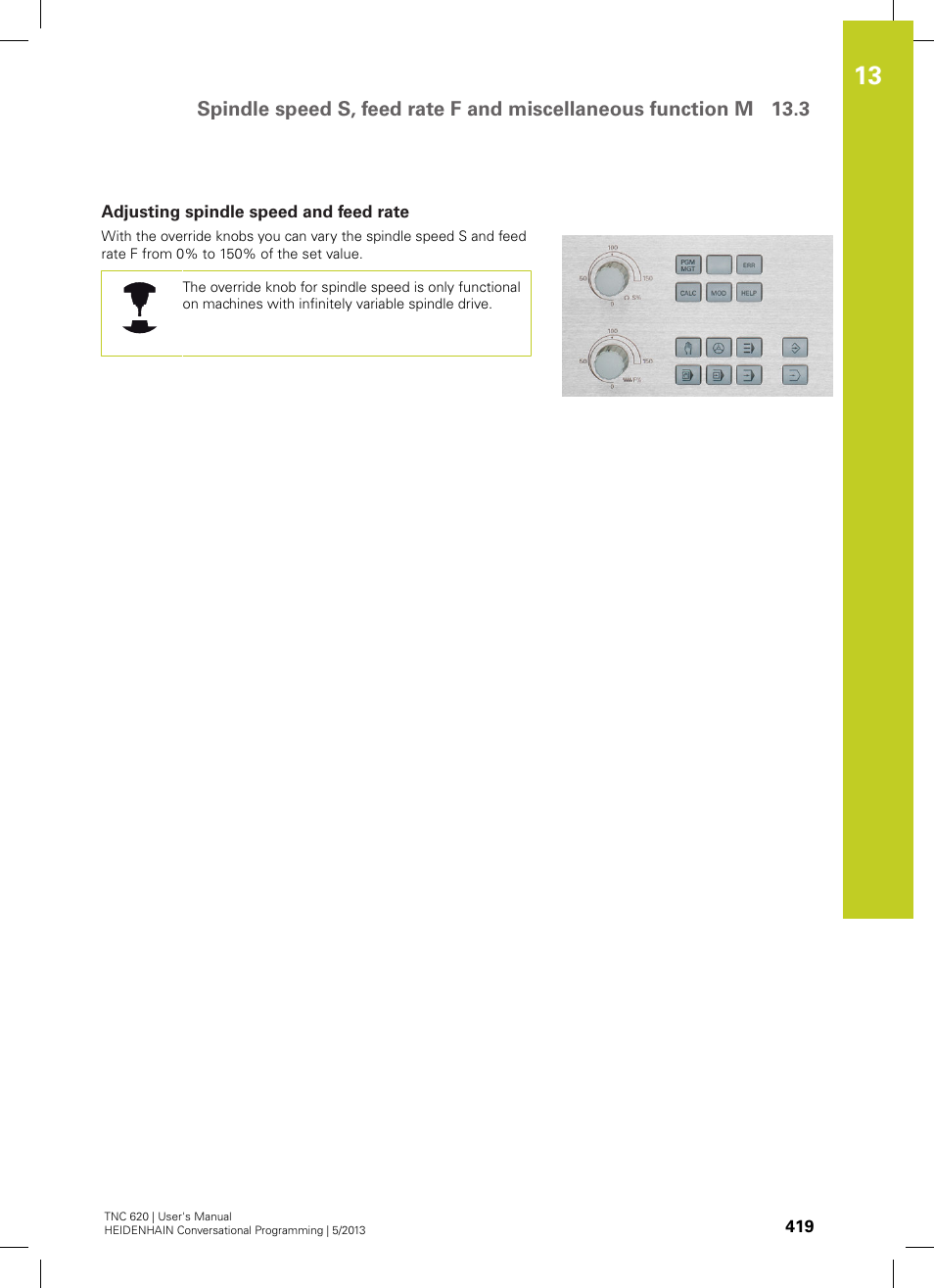 Adjusting spindle speed and feed rate | HEIDENHAIN TNC 620 (34056x-04) User Manual | Page 419 / 570