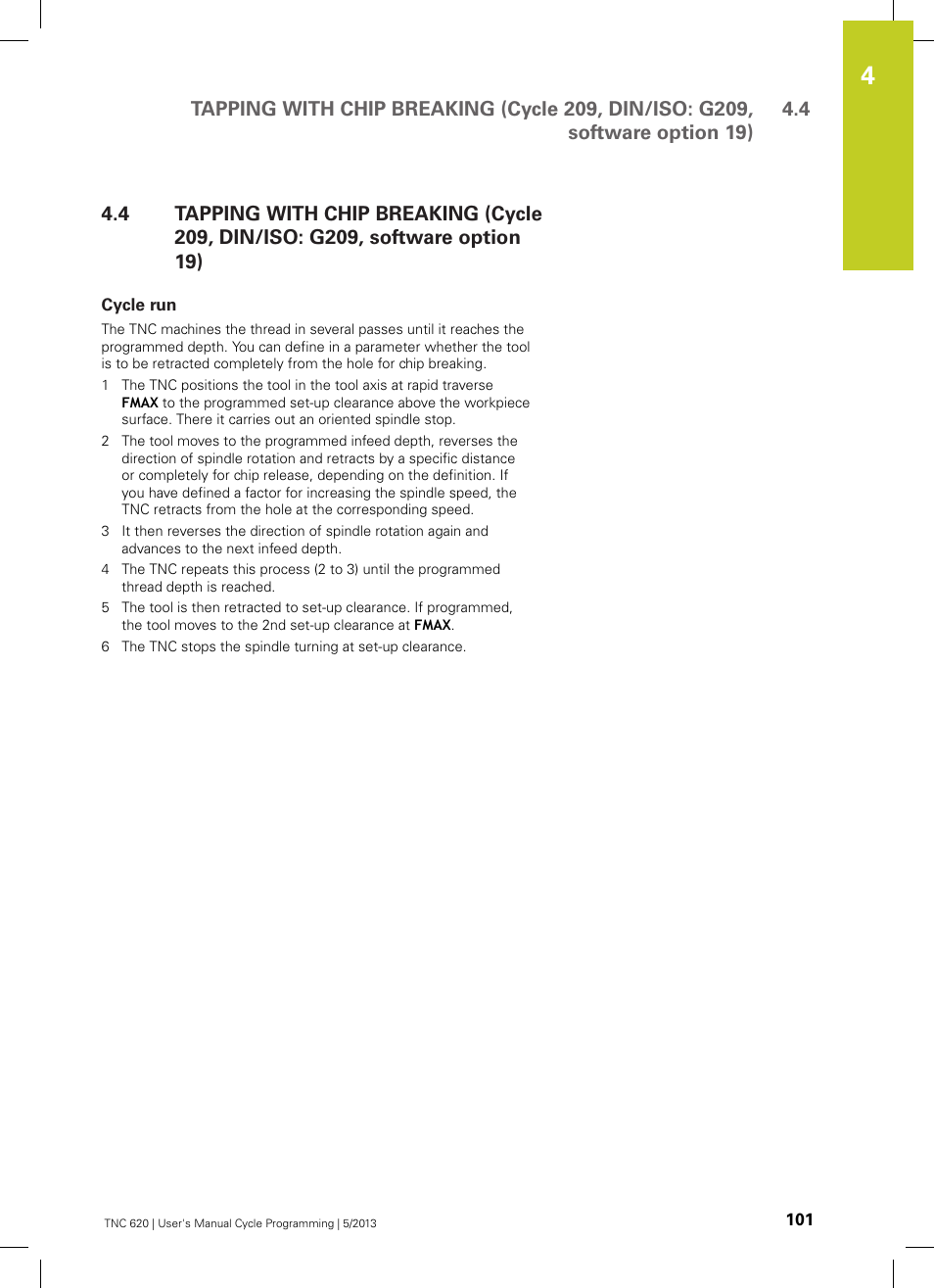 Cycle run | HEIDENHAIN TNC 620 (34056x-04) Cycle programming User Manual | Page 101 / 468