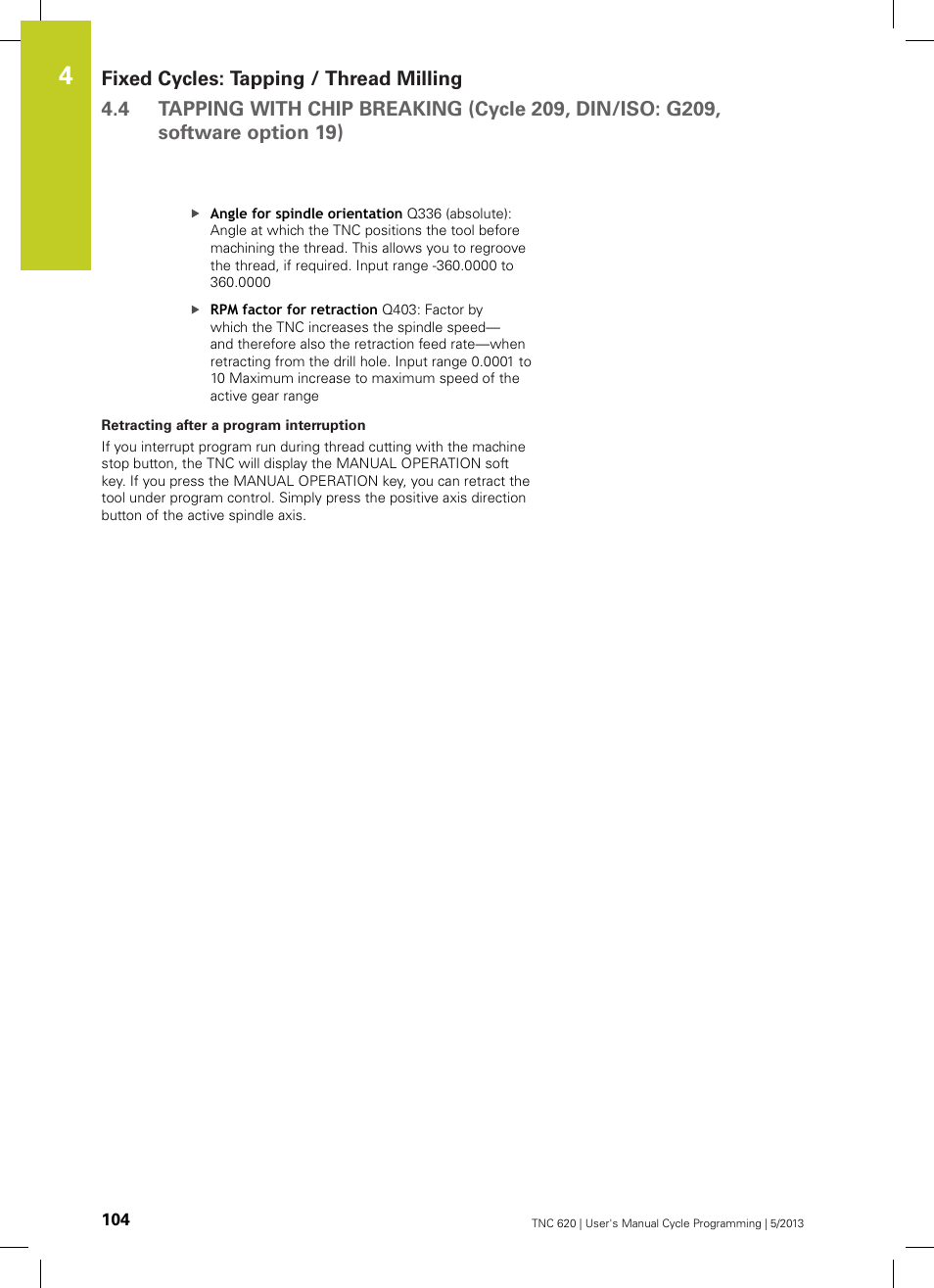 Retracting after a program interruption | HEIDENHAIN TNC 620 (34056x-04) Cycle programming User Manual | Page 104 / 468