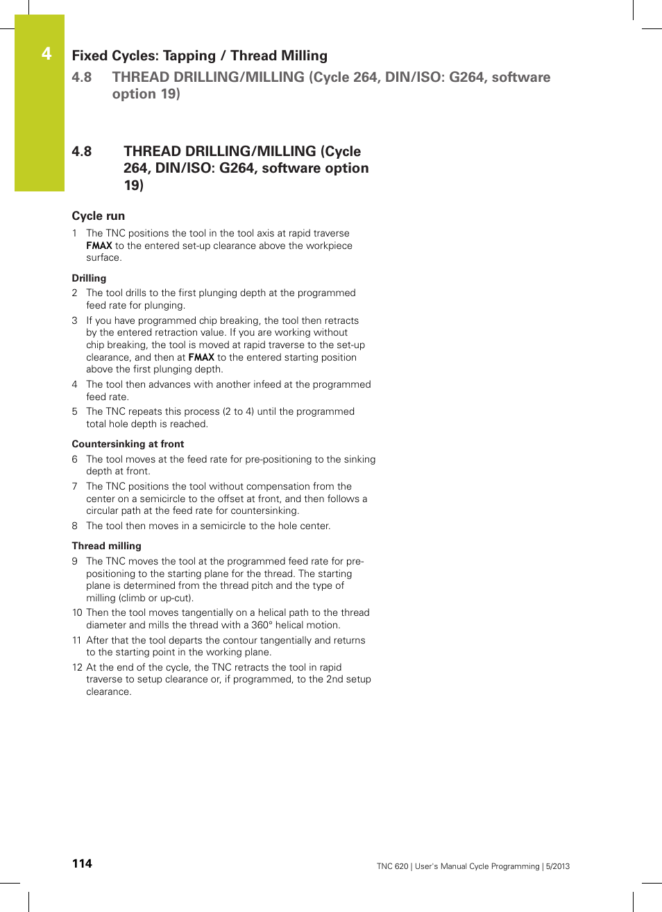 Cycle run | HEIDENHAIN TNC 620 (34056x-04) Cycle programming User Manual | Page 114 / 468