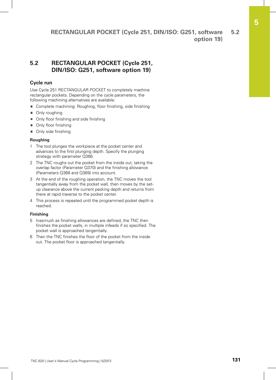 Cycle run | HEIDENHAIN TNC 620 (34056x-04) Cycle programming User Manual | Page 131 / 468