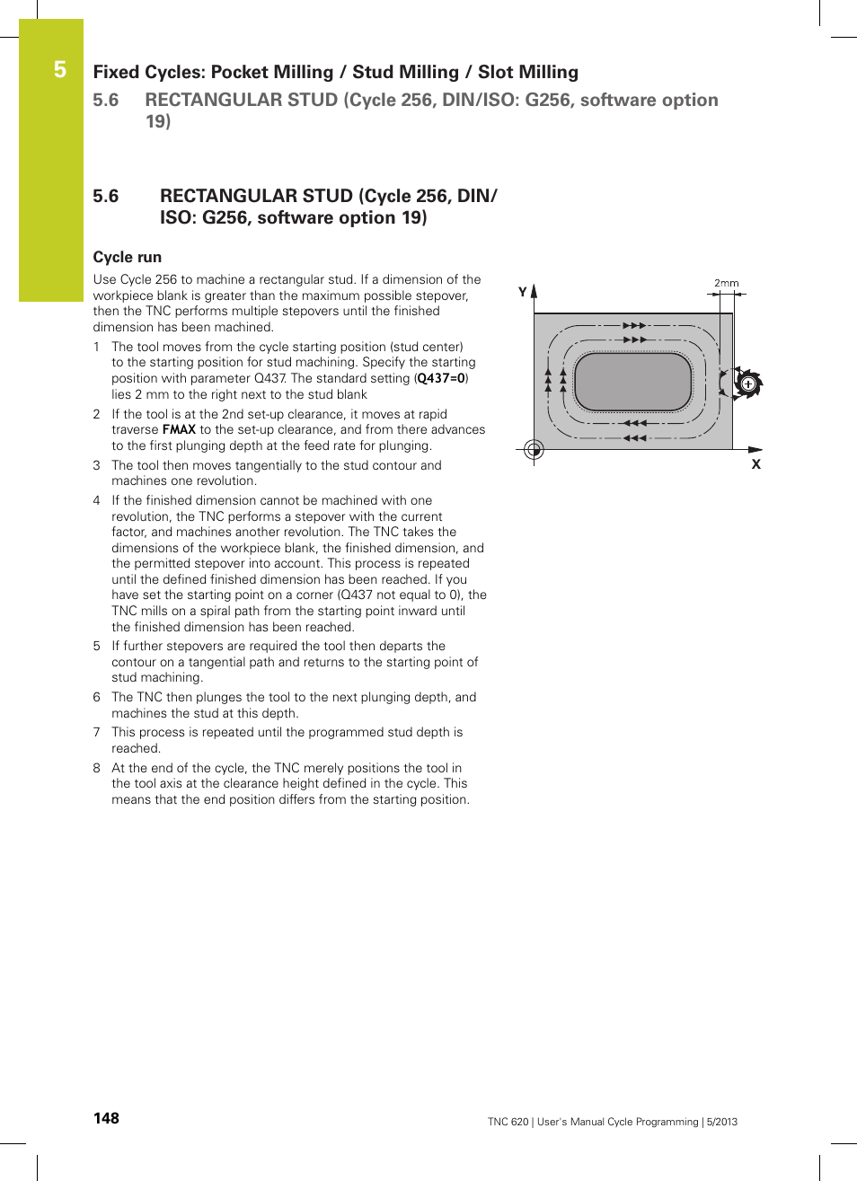Cycle run | HEIDENHAIN TNC 620 (34056x-04) Cycle programming User Manual | Page 148 / 468