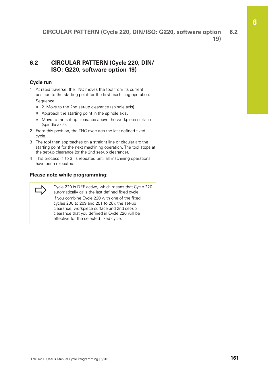 Cycle run, Please note while programming | HEIDENHAIN TNC 620 (34056x-04) Cycle programming User Manual | Page 161 / 468