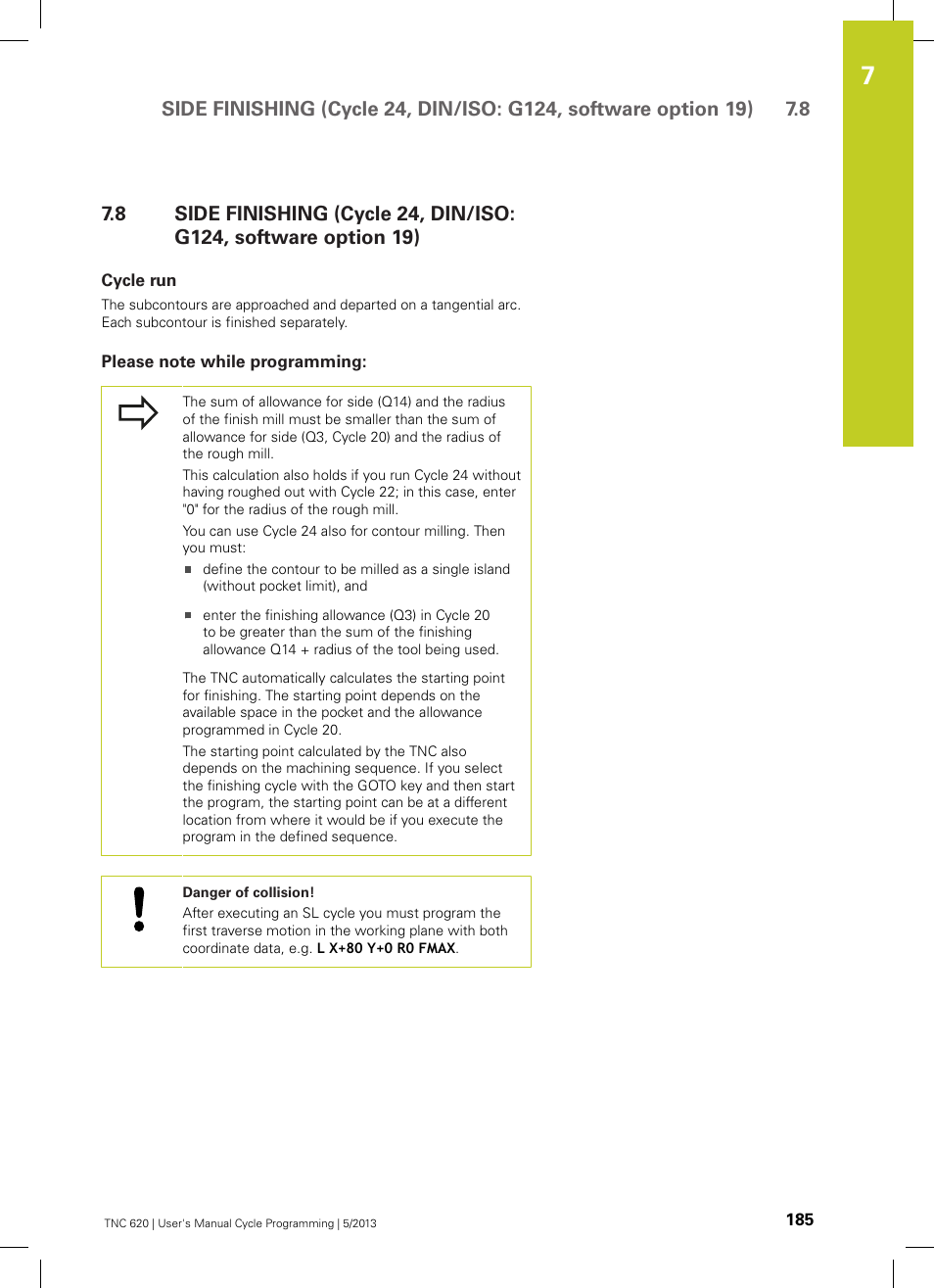 Cycle run, Please note while programming | HEIDENHAIN TNC 620 (34056x-04) Cycle programming User Manual | Page 185 / 468