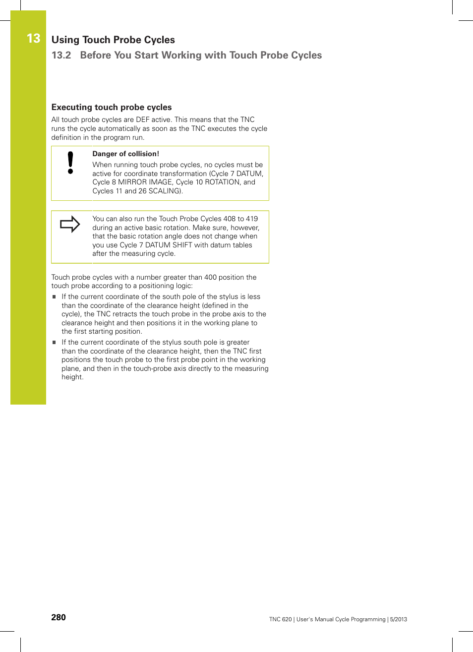 Executing touch probe cycles | HEIDENHAIN TNC 620 (34056x-04) Cycle programming User Manual | Page 280 / 468