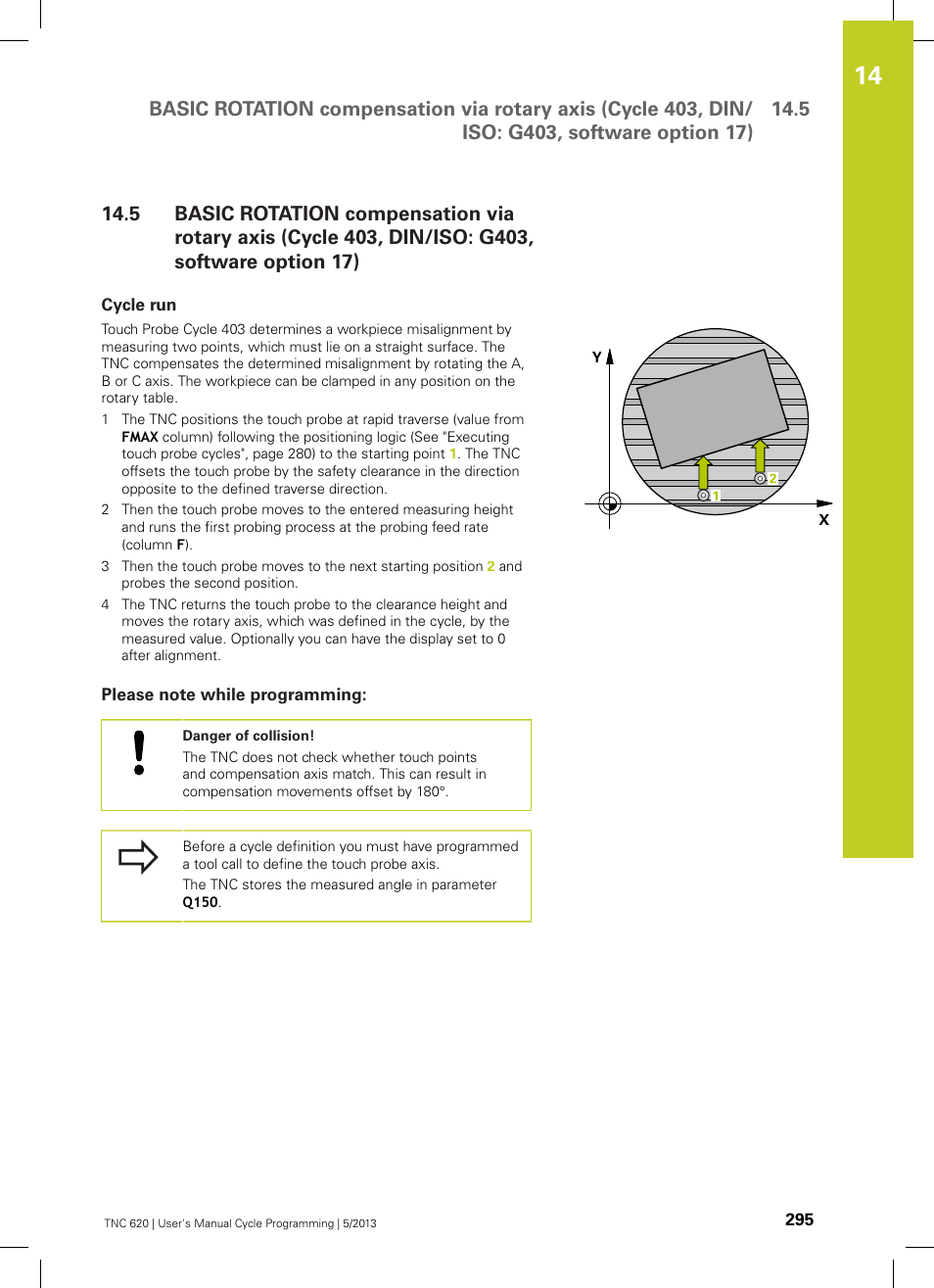 Cycle run, Please note while programming | HEIDENHAIN TNC 620 (34056x-04) Cycle programming User Manual | Page 295 / 468