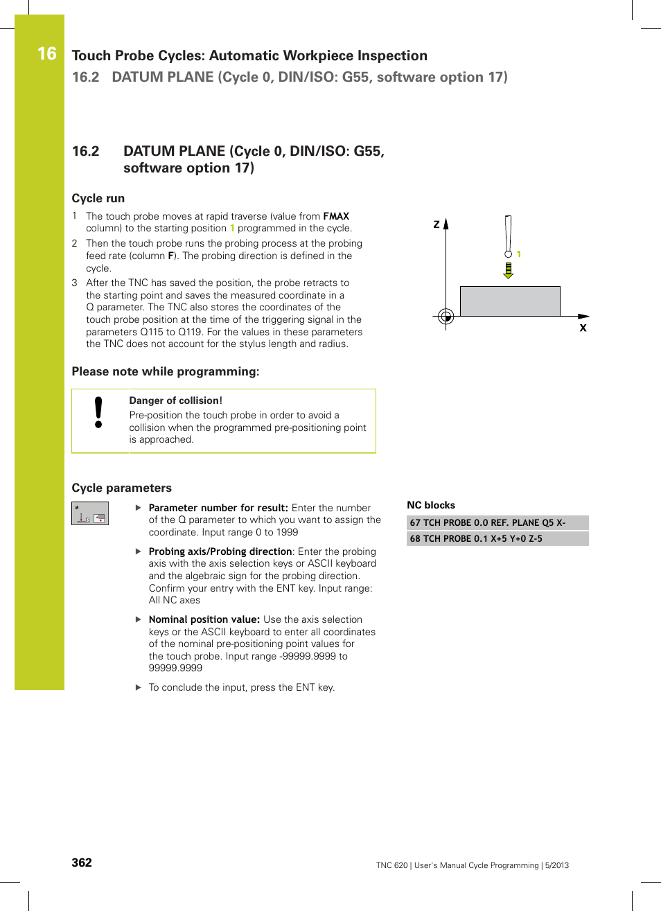 Cycle run, Please note while programming, Cycle parameters | HEIDENHAIN TNC 620 (34056x-04) Cycle programming User Manual | Page 362 / 468