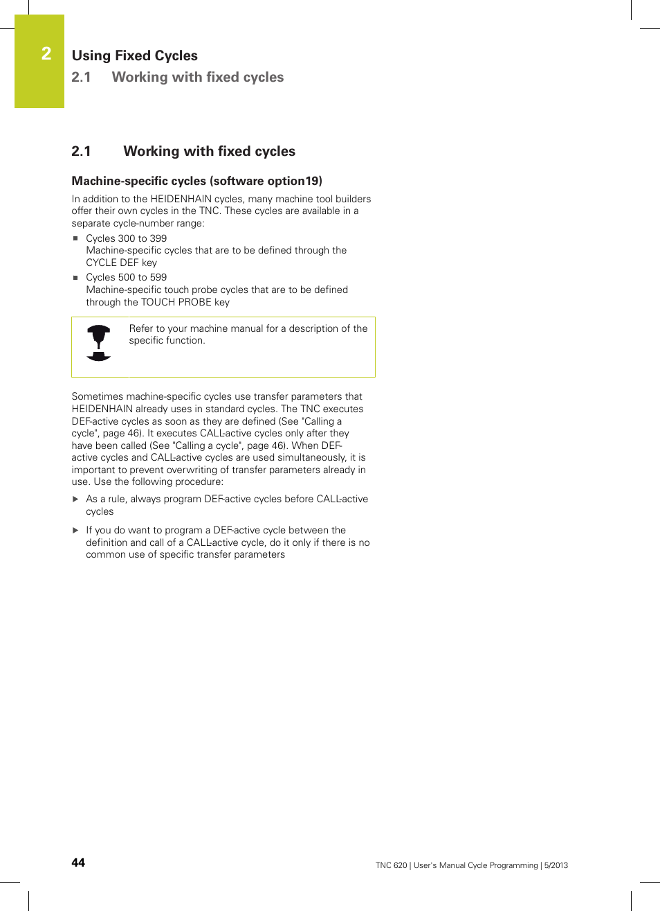 1 working with fixed cycles, Machine-specific cycles (software option19), Working with fixed cycles | HEIDENHAIN TNC 620 (34056x-04) Cycle programming User Manual | Page 44 / 468