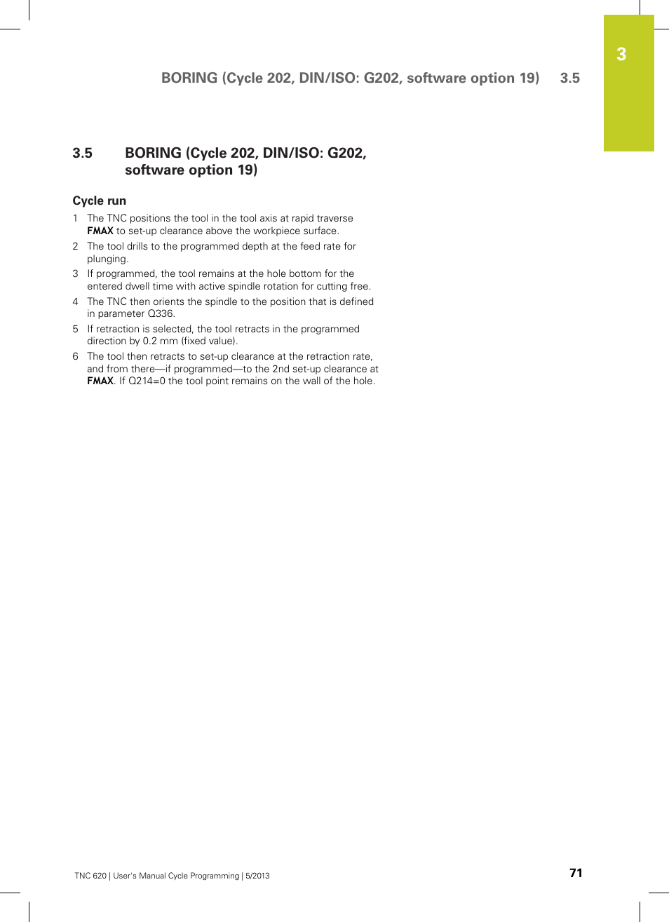 Cycle run | HEIDENHAIN TNC 620 (34056x-04) Cycle programming User Manual | Page 71 / 468