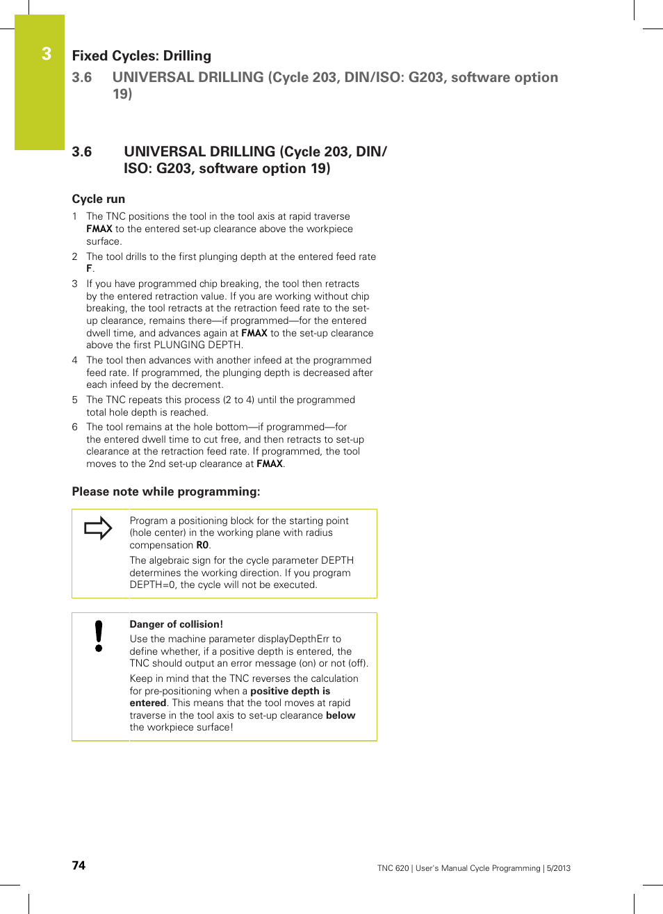 Cycle run, Please note while programming | HEIDENHAIN TNC 620 (34056x-04) Cycle programming User Manual | Page 74 / 468