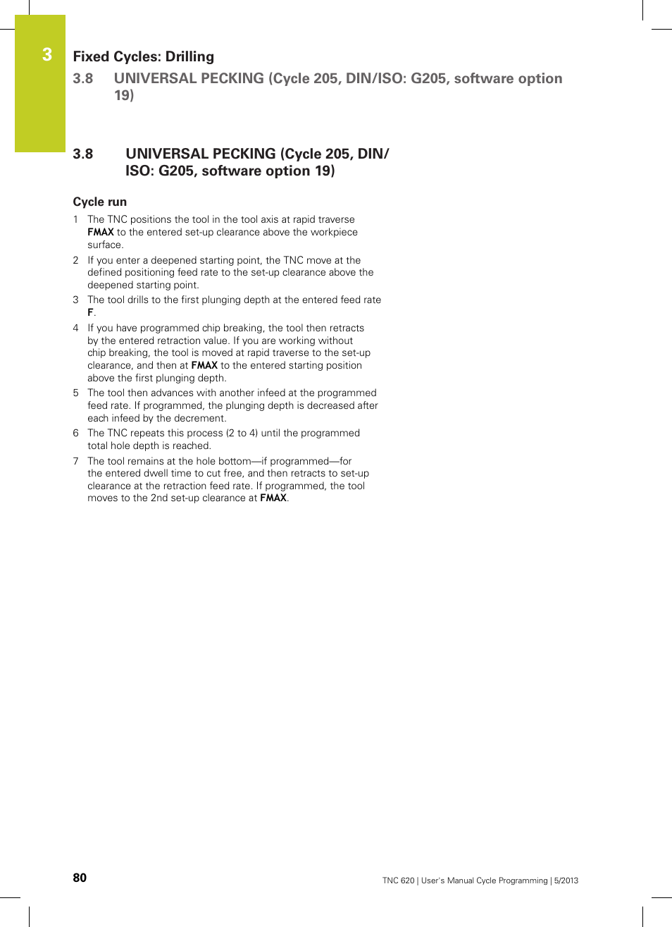 Cycle run | HEIDENHAIN TNC 620 (34056x-04) Cycle programming User Manual | Page 80 / 468